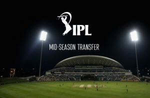 IPL Mid season transfer players list