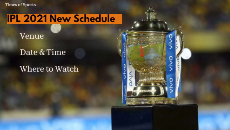 Ipl 2021 New Schedule Date Venue Time And Where To Watch 7021