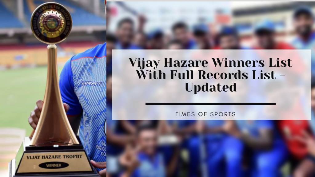 Vijay Hazare Winners list With Full Records List Updated