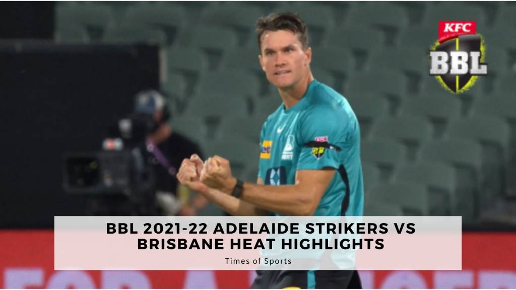 BBL 2021-22 Adelaide Strikers Vs Brisbane Heat Highlights | Heat Won By ...