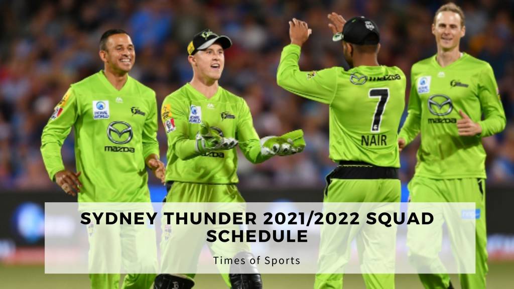 BBL Sydney Thunder 2021/2022 Squad Schedule Live Updates