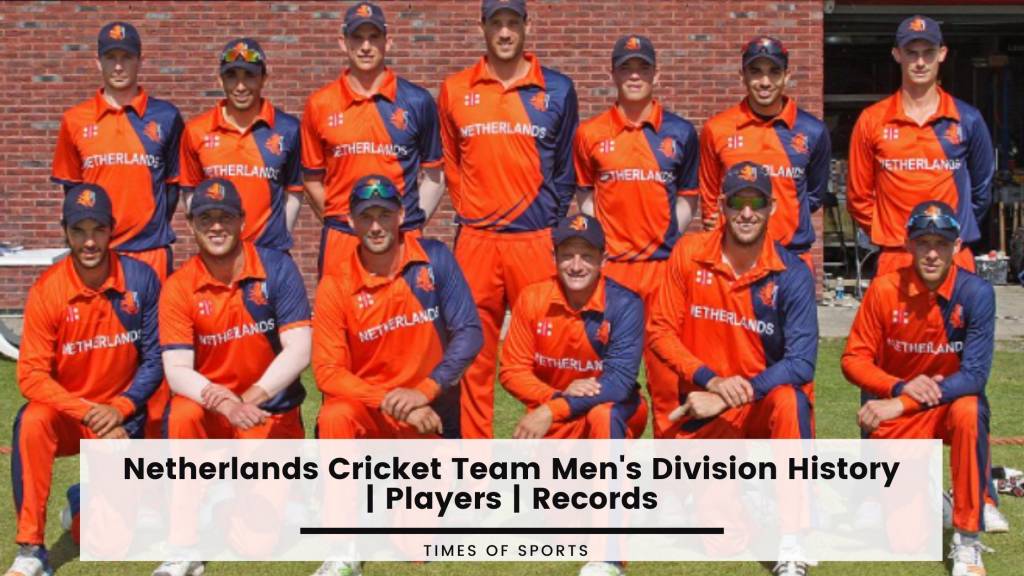 Netherlands Cricket Team Men's History Players Records