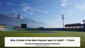 Cricket Is the Most Popular Sport in India