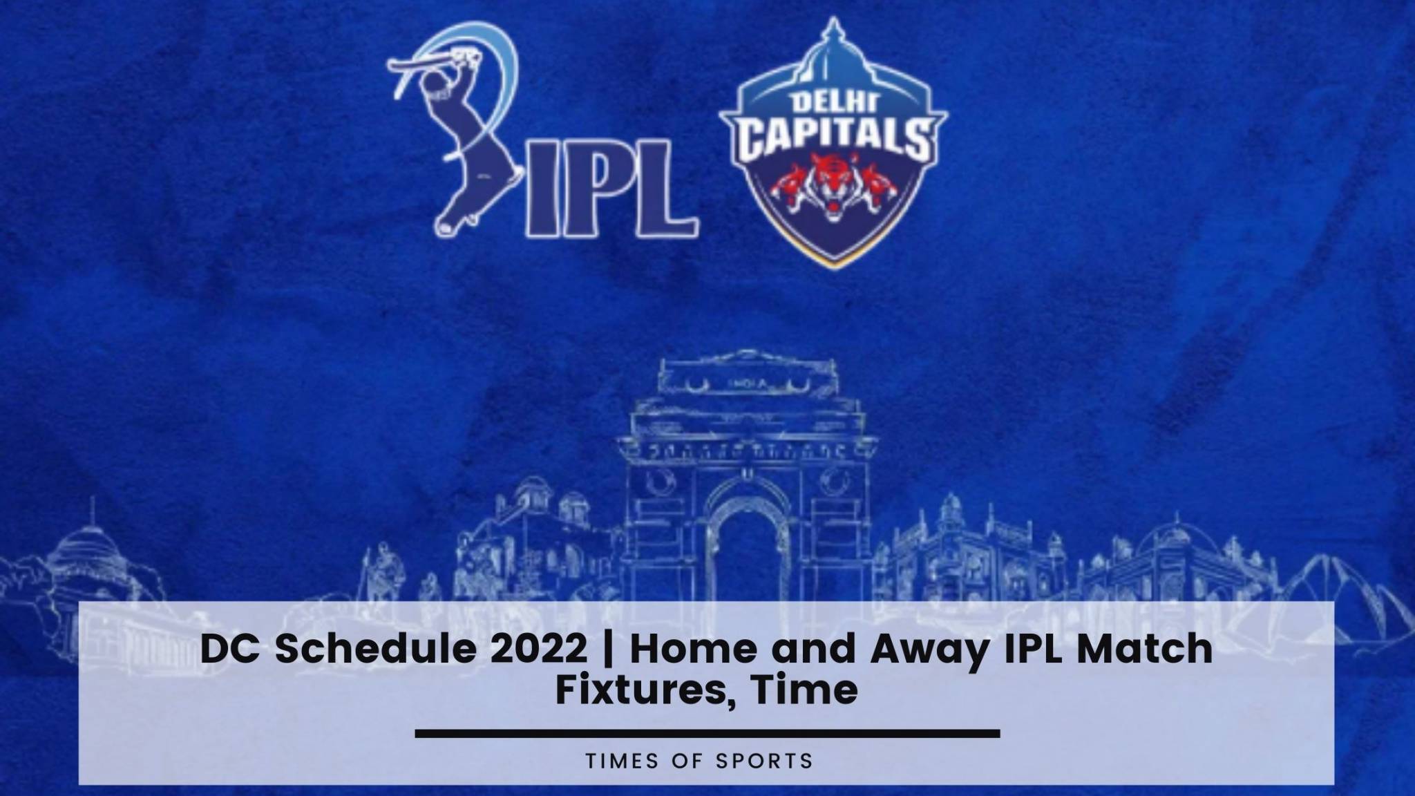 DC Schedule 2022 | Home and Away IPL Match Fixtures, Time