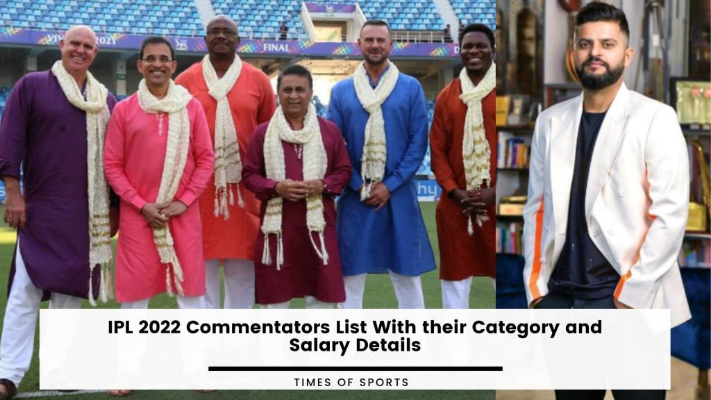 IPL 2022 Commentators List With their Category and Salary Details