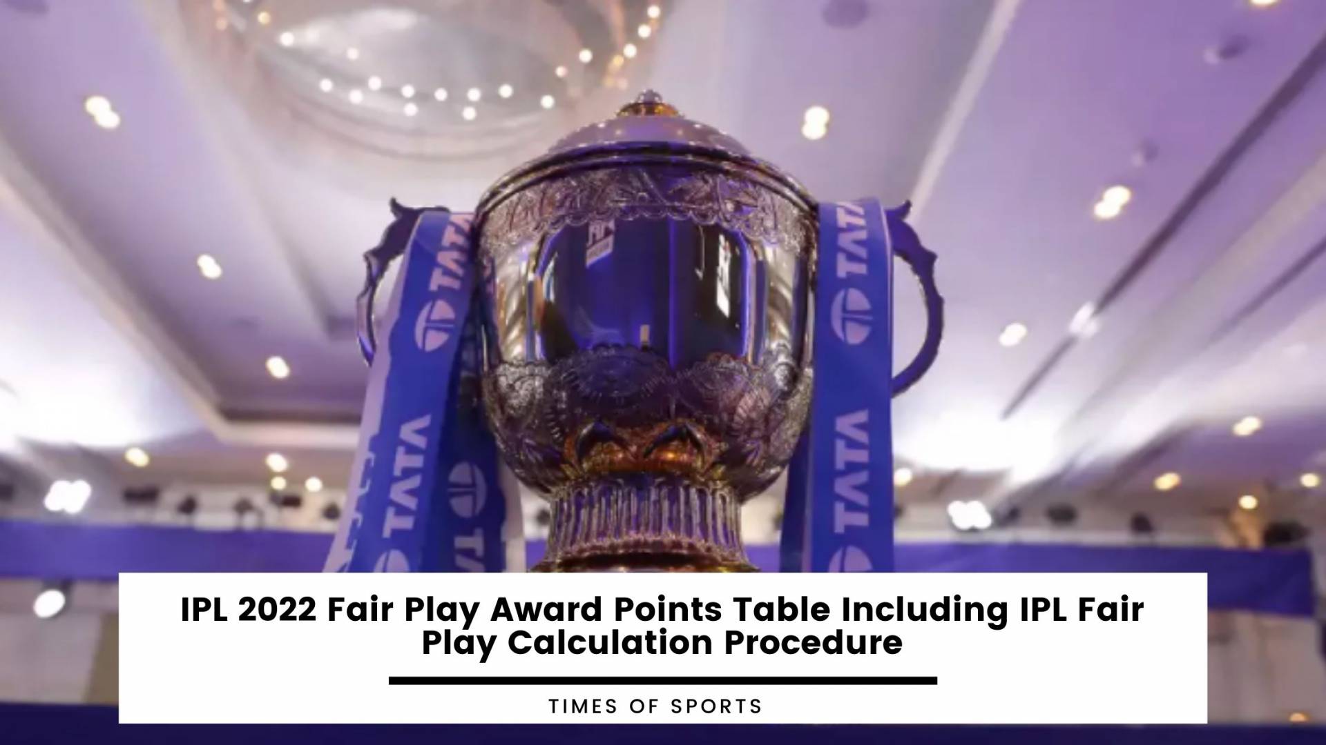 ipl-fair-play-award-2022-points-table-with-calculation-rules