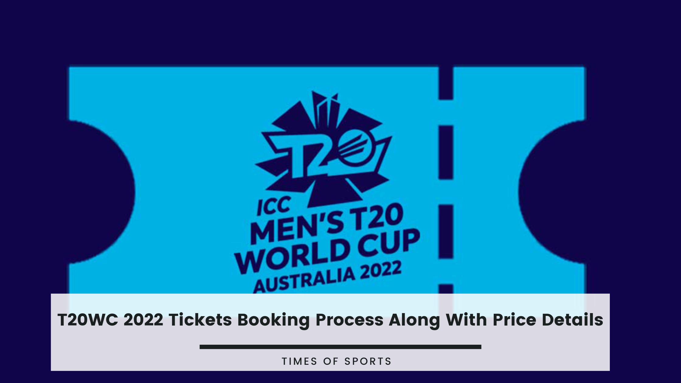 T20 World Cup 2022 Tickets Booking Online With Ticket Price