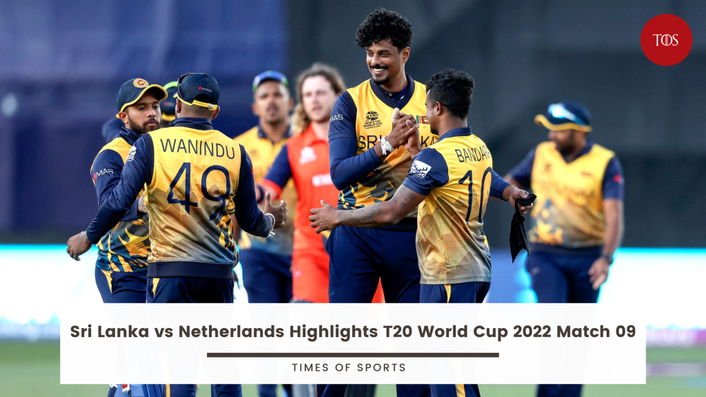 Sri Lanka vs Netherlands Highlights T20 World Cup 2022 Match 09