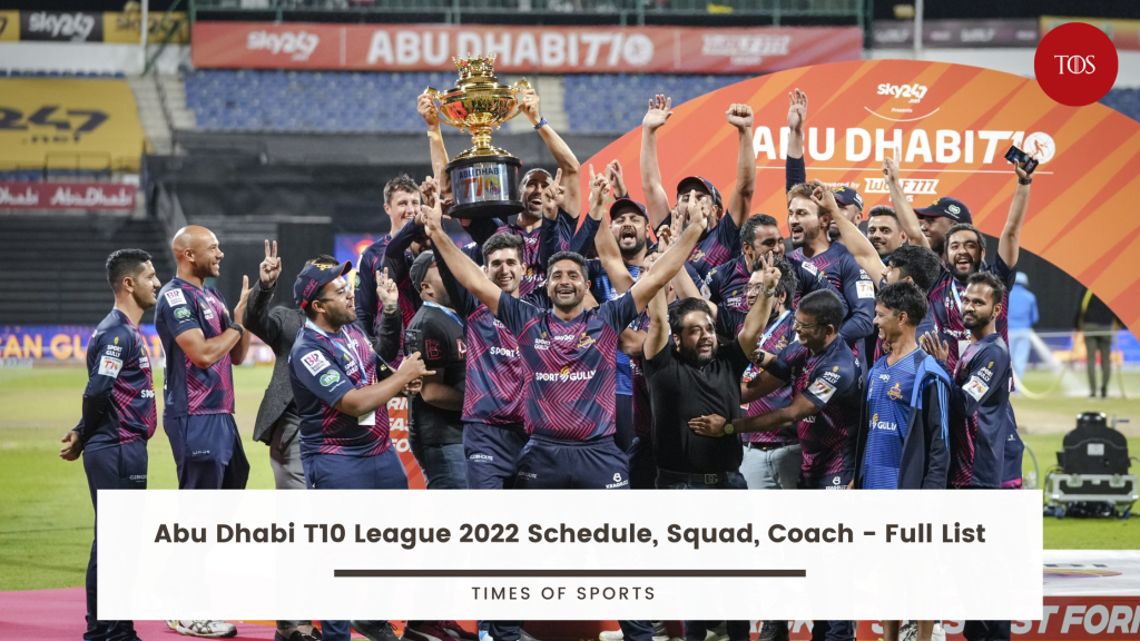 Abu Dhabi T10 League 2022 Schedule, Squad, Coach Full List