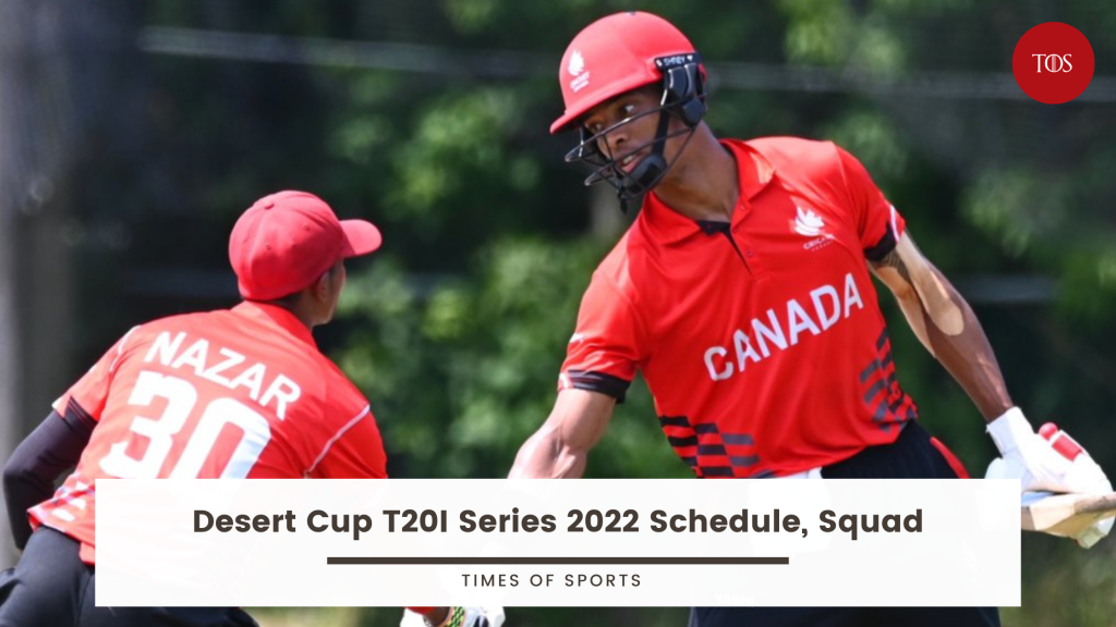 Desert Cup T20I Series 2022 Schedule, Squad