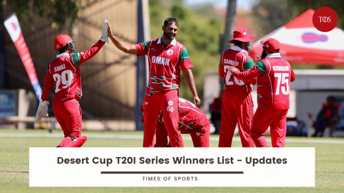 Desert Cup T20I Series Winners List