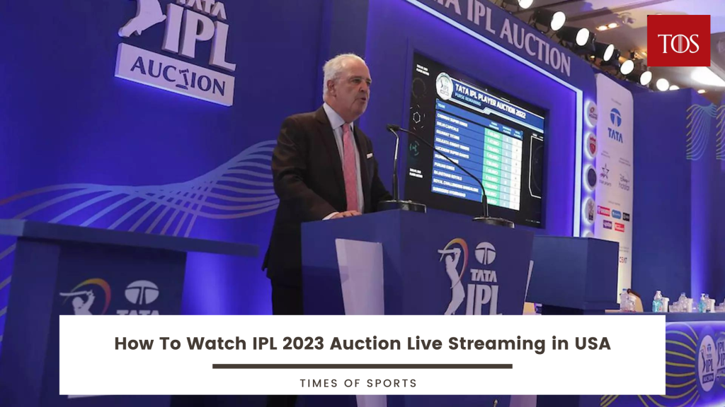 How To Watch IPL 2023 Auction Live Streaming in USA