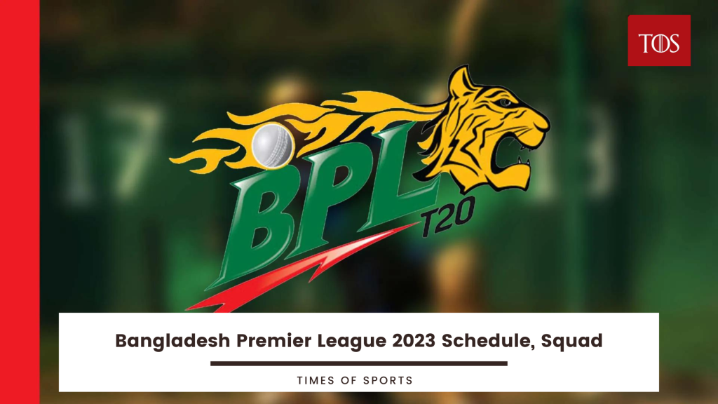 BPL 2023: Bangladesh Premier League 2023 Schedule, Squad