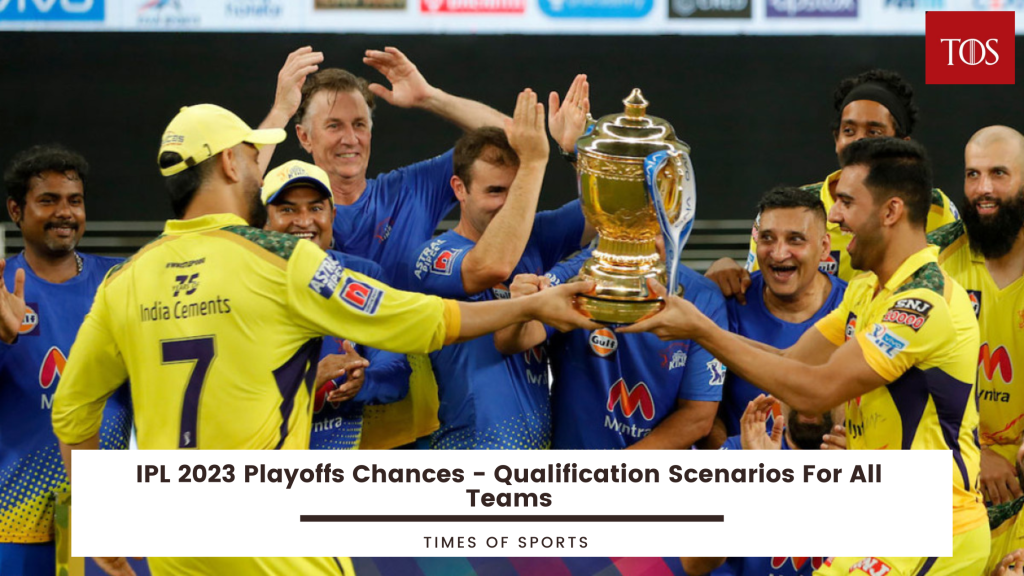 IPL 2023 Playoffs Chances Qualification Scenarios For All Teams