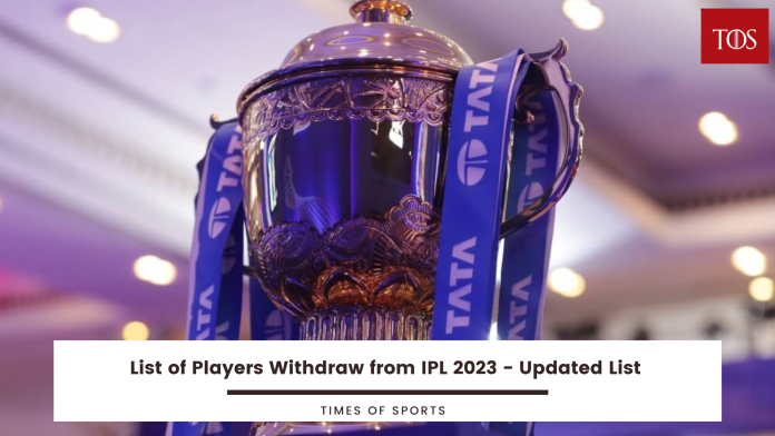 Players Withdraw from IPL 2023
