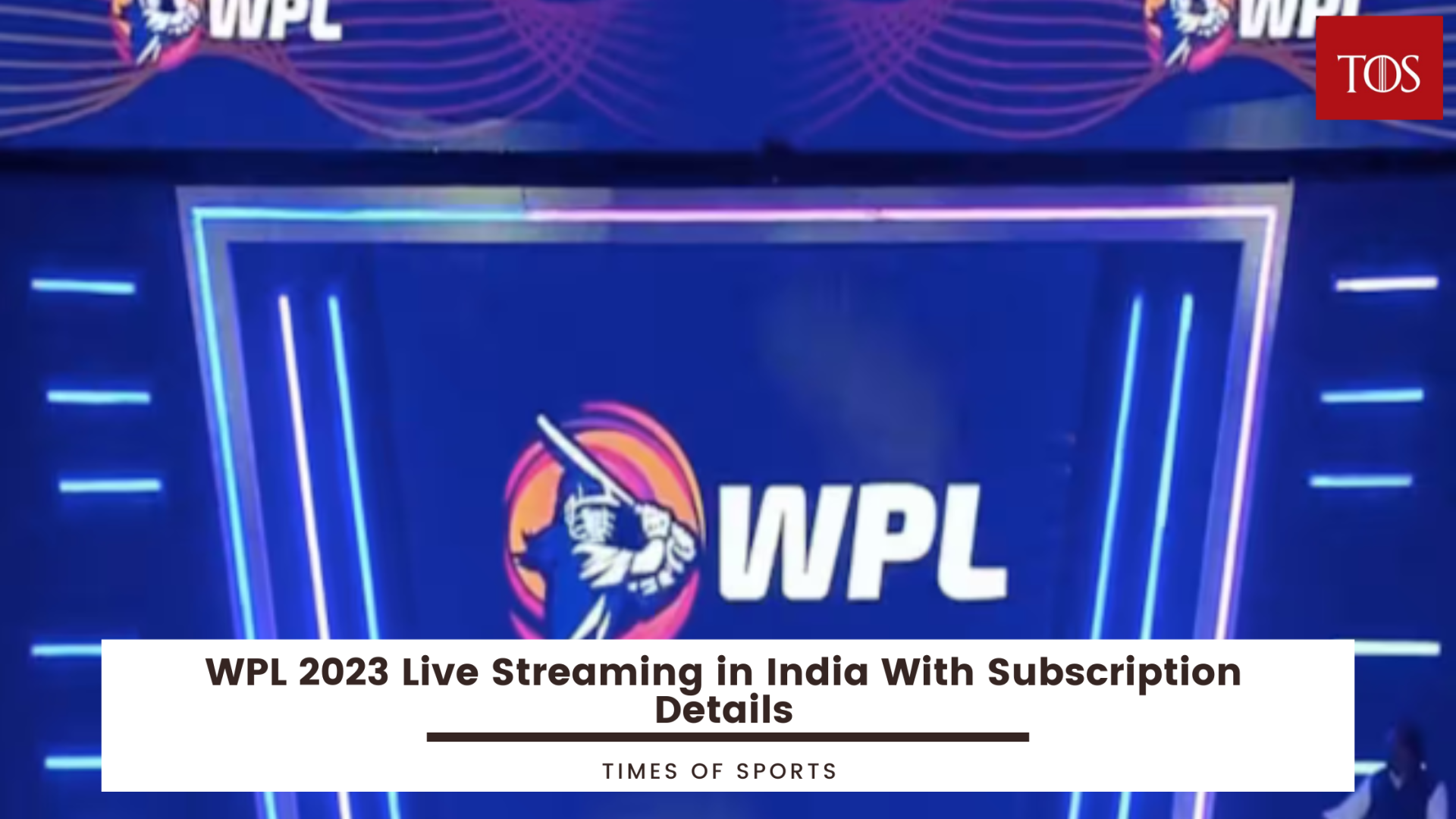 WPL 2023 Live Streaming in India With Subscription Details