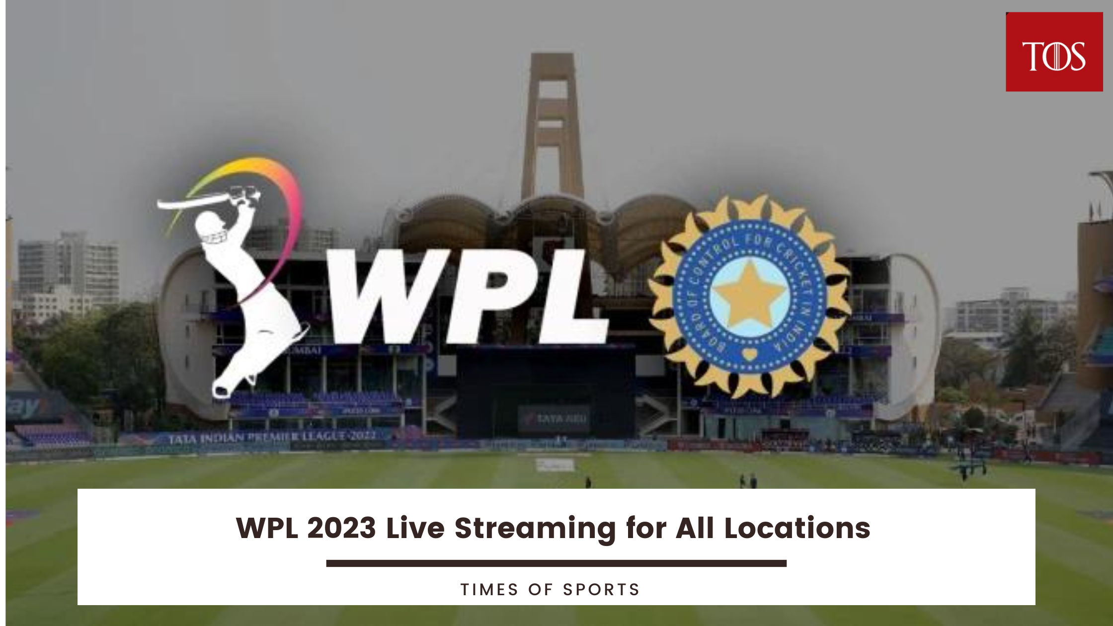 WPL Live Streaming 2023 All Location Women's Premier League