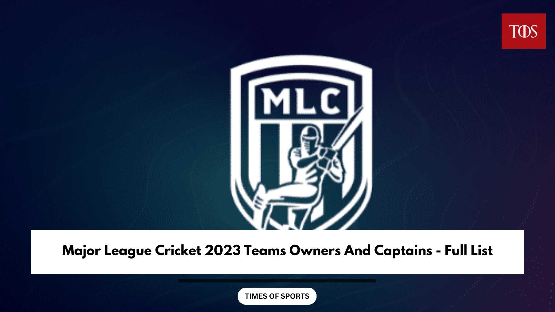 Major League Cricket 2023 Mlc Teams Owners And Captains Full List 6736