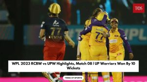 WPL 2023 RCBW vs UPW Highlights