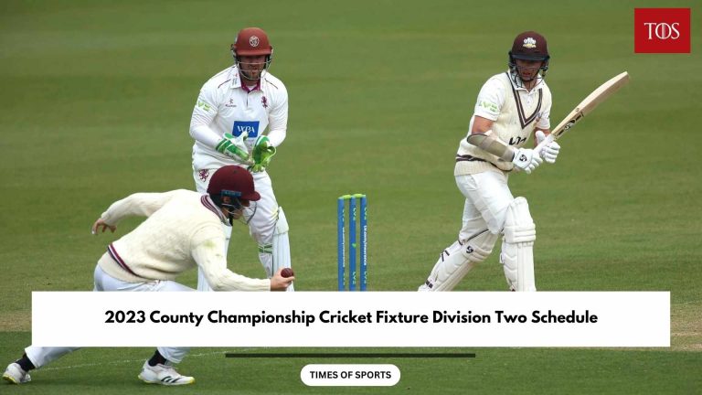 2023 County Championship Cricket Fixture Division Two Schedule