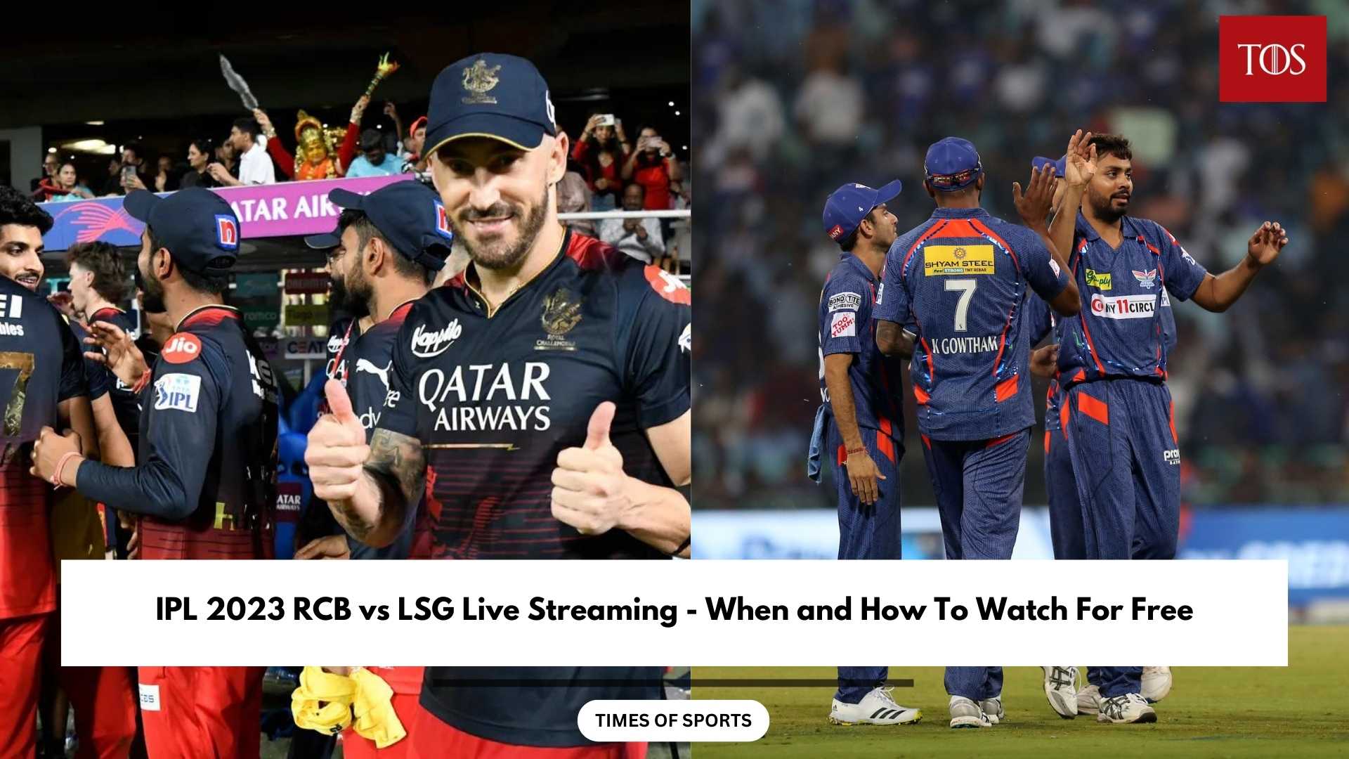 IPL 2023 RCB vs LSG Live Streaming
