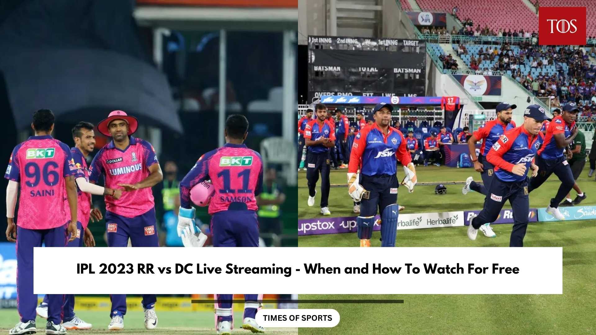 Ipl Rr Vs Dc Live Streaming When And How To Watch For Free