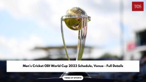 Men’s Cricket ODI World Cup 2023 Schedule, Venue – Full Details