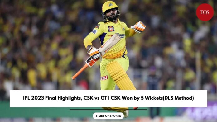 IPL 2023 Final Highlights, CSK Vs GT | CSK Won By 5 Wickets(DLS Method)