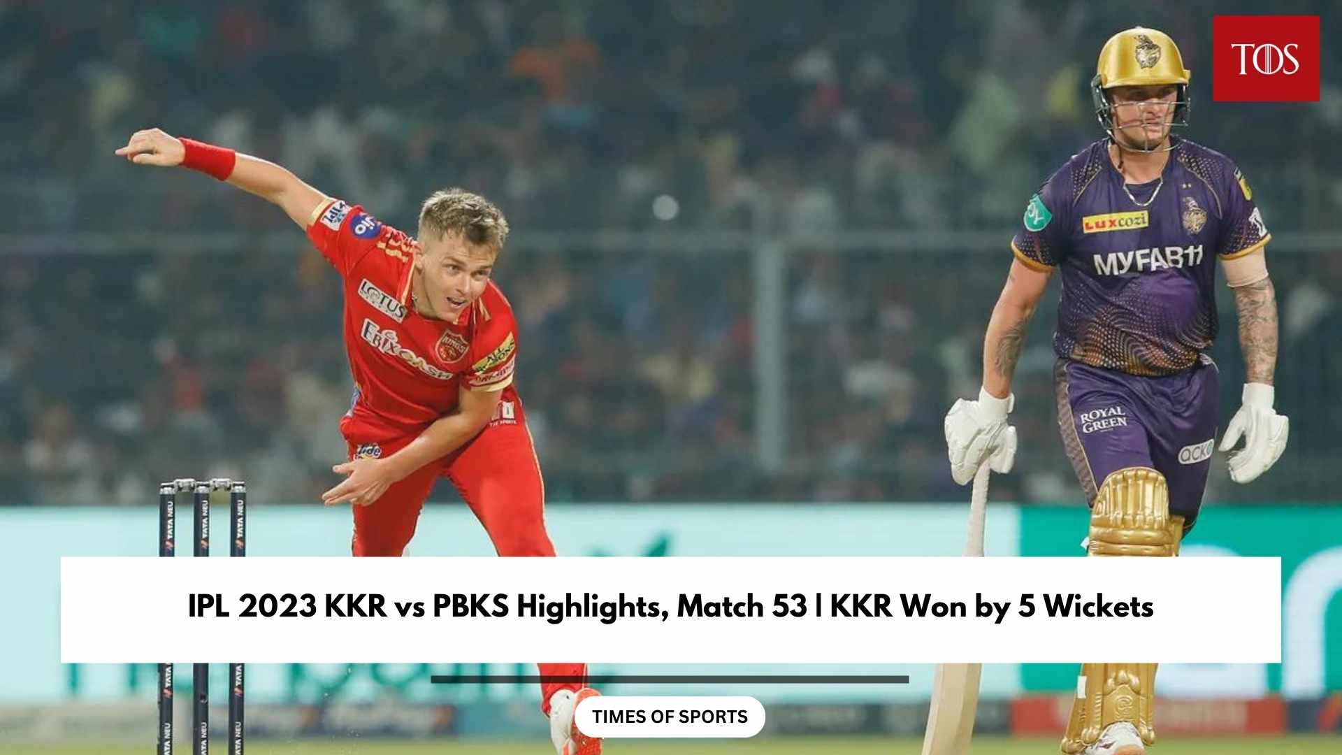 IPL 2023 KKR Vs PBKS Highlights, Match 53 | KKR Won By 5 Wickets