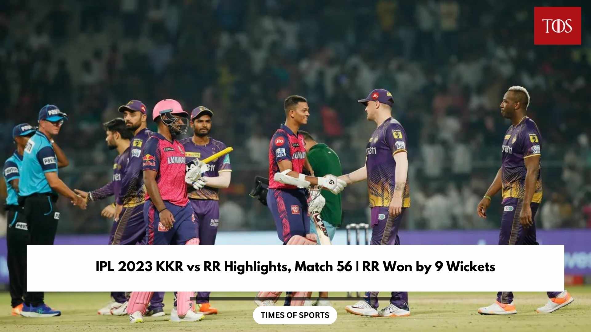 IPL 2023 KKR vs RR Highlights, Match 56 RR Won by 9 Wickets
