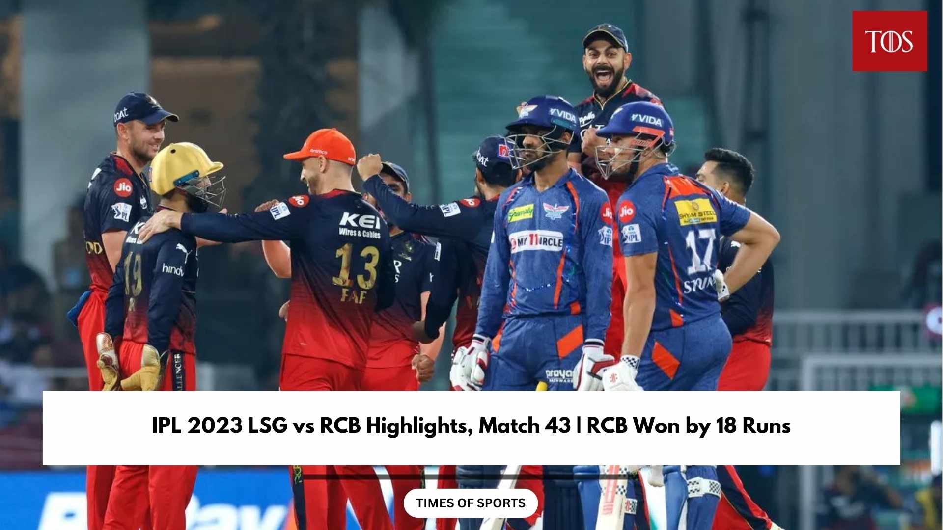 Ipl Lsg Vs Rcb Highlights Match Rcb Won By Runs