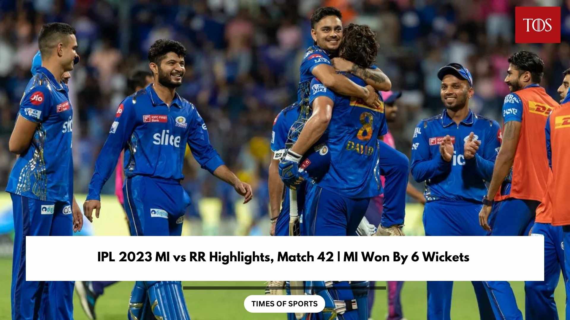 IPL 2023 MI vs RR Highlights, Match 42 MI Won By 6 Wickets