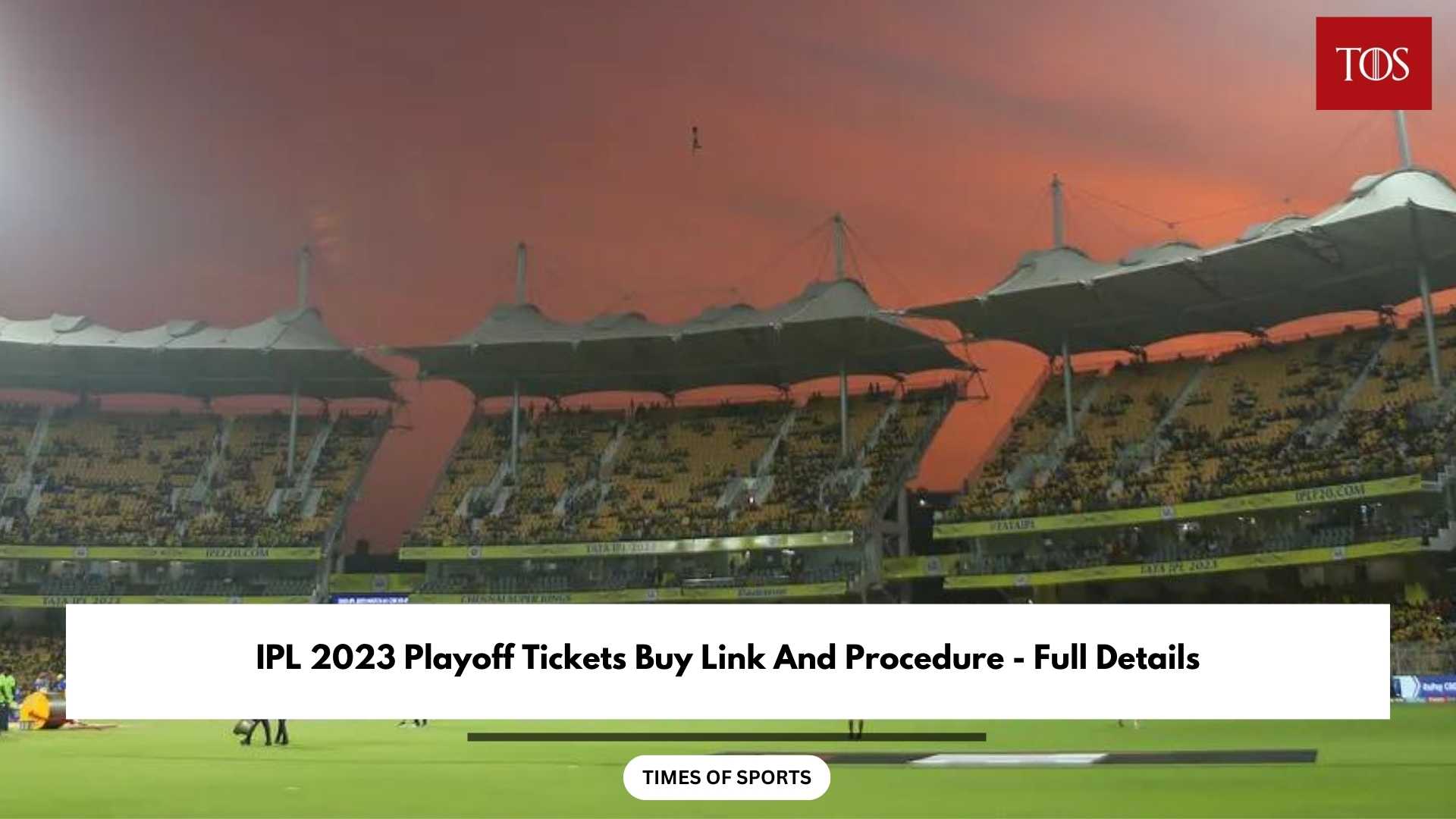 IPL 2023 Playoff Tickets Buy Link And Procedure - Full Details