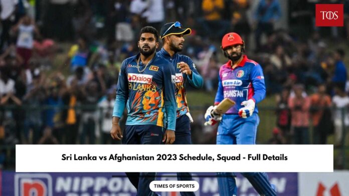 Sri Lanka vs Afghanistan 2023 Schedule