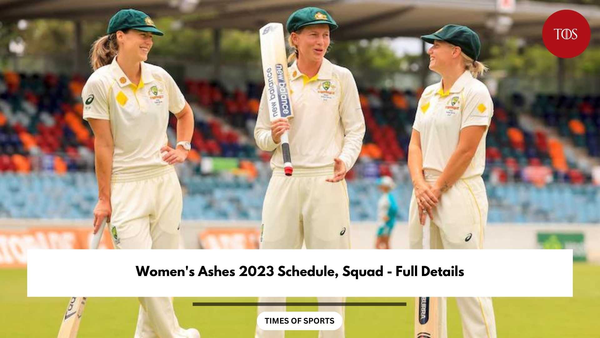 Women's Ashes 2023 Schedule, Squad Full Details