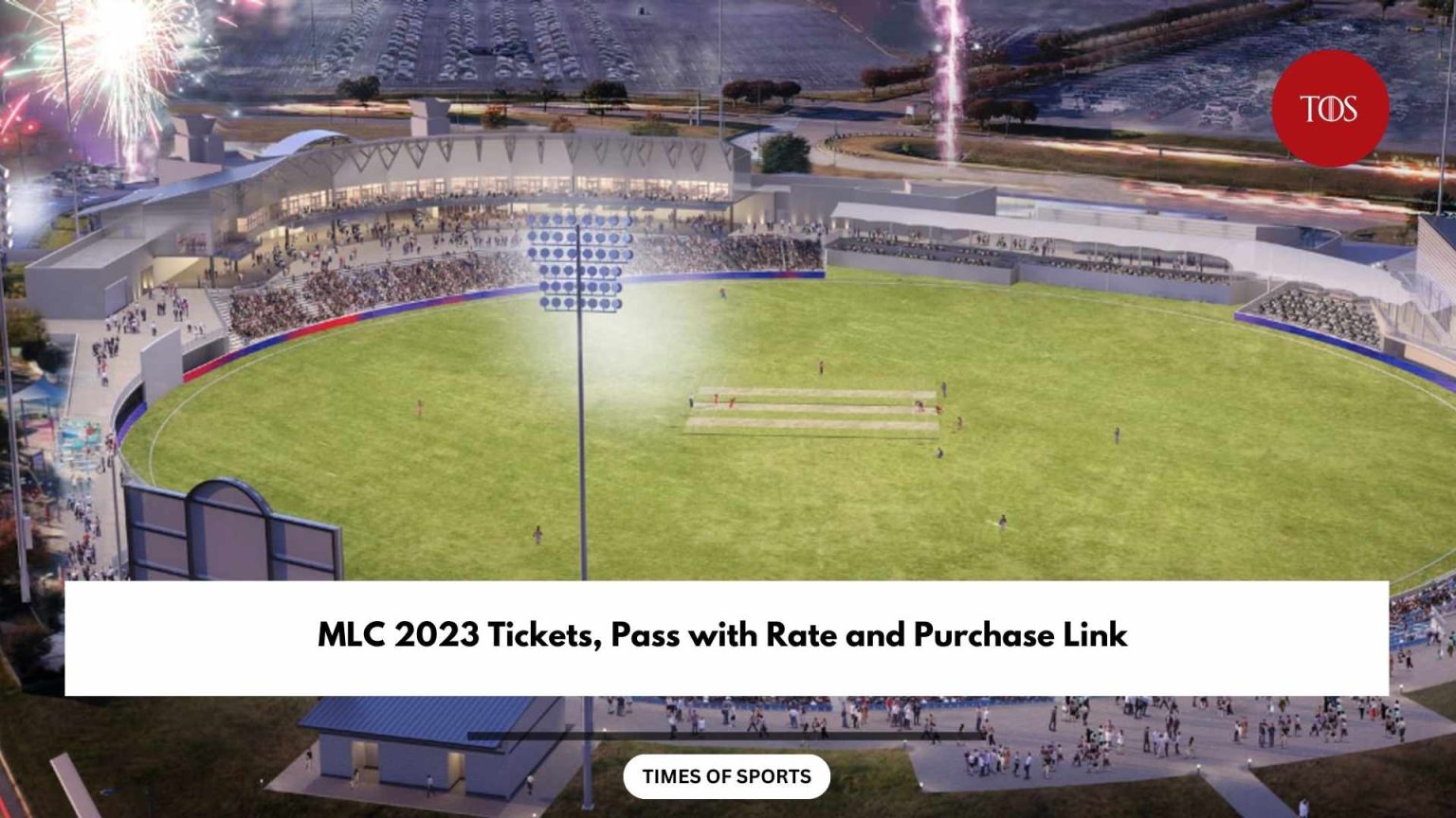 MLC 2023 Tickets, Pass with Rate and Purchase Link