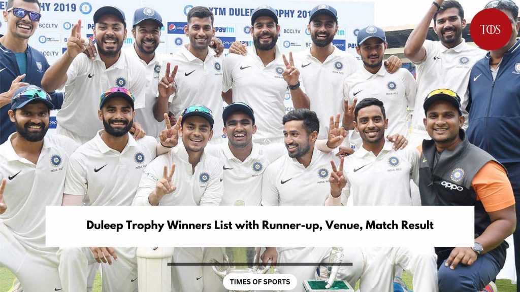 Duleep Trophy Winners List With Runner-up, Venue, Match Result