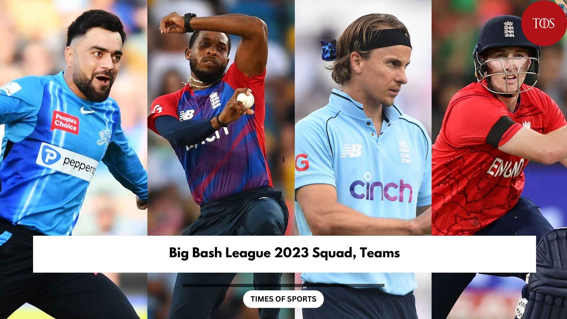 BBL 2023 Squad, New Signings - Big Bash League 2023