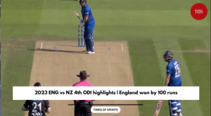 2023 ENG vs NZ 4th ODI highlights