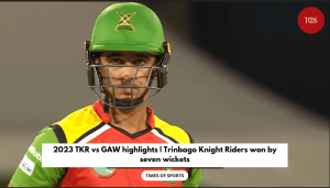 2023 TKR vs GAW highlights | Trinbago Knight Riders won by seven wickets