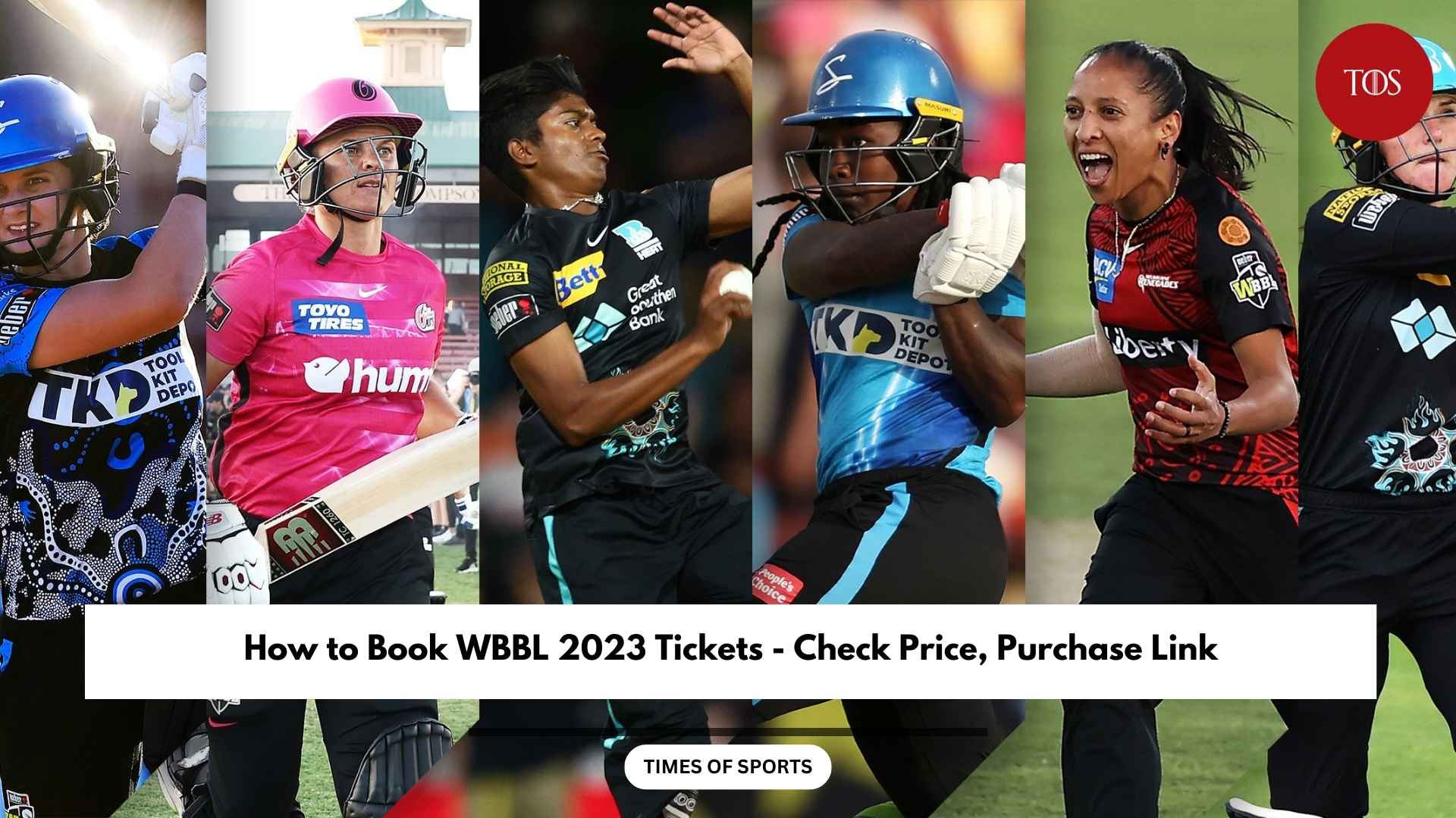 How to Book WBBL 2023 Tickets Check Price, Purchase Link