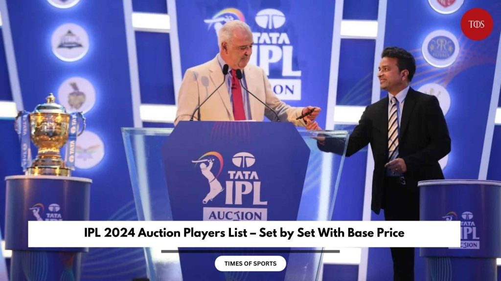 IPL 2024 Auction Players List Set by Set With Base Price