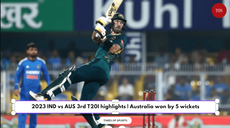 2023 IND vs AUS 3rd T20I highlights
