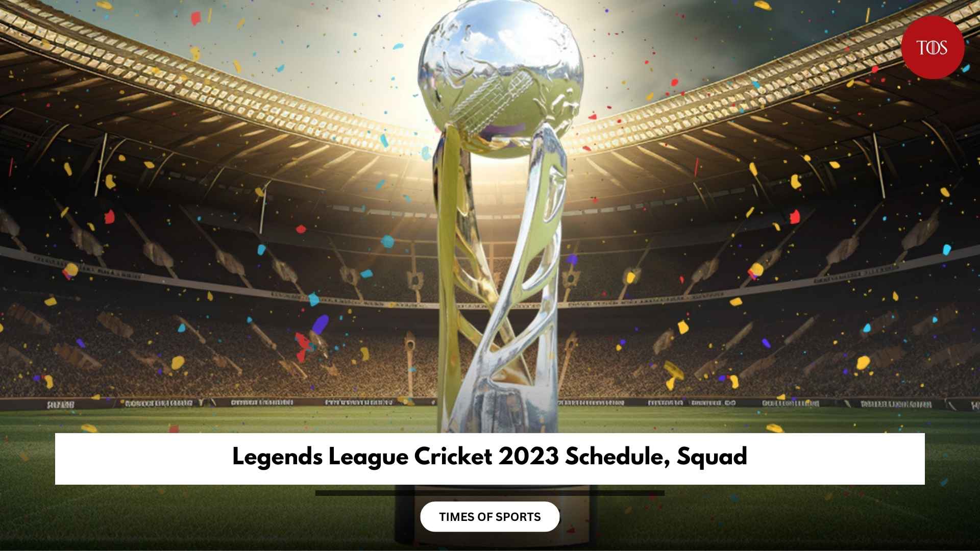 Legends League Cricket 2023 Schedule, Squad