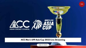 ACC Men’s U19 Asia Cup 2023 Live Streaming