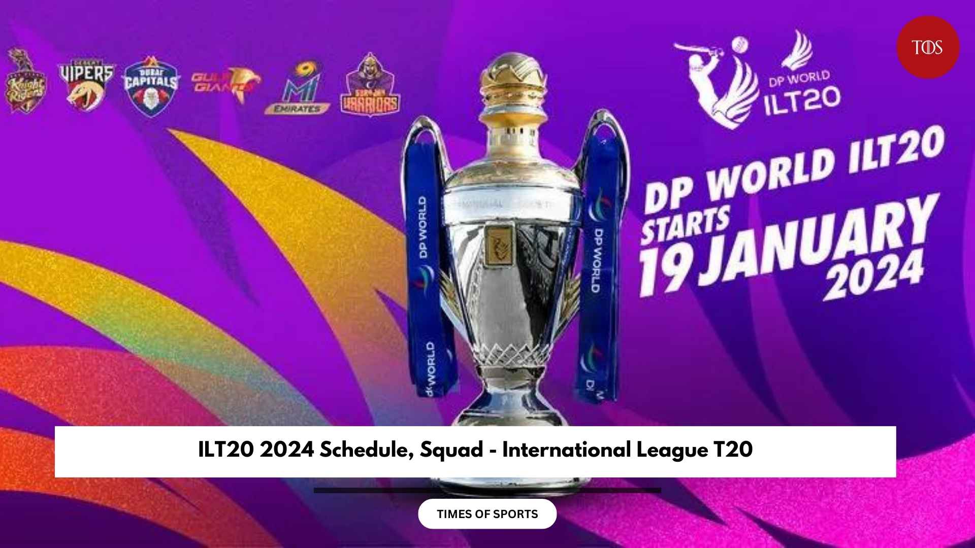 ILT20 2024 Schedule, Squad International League T20