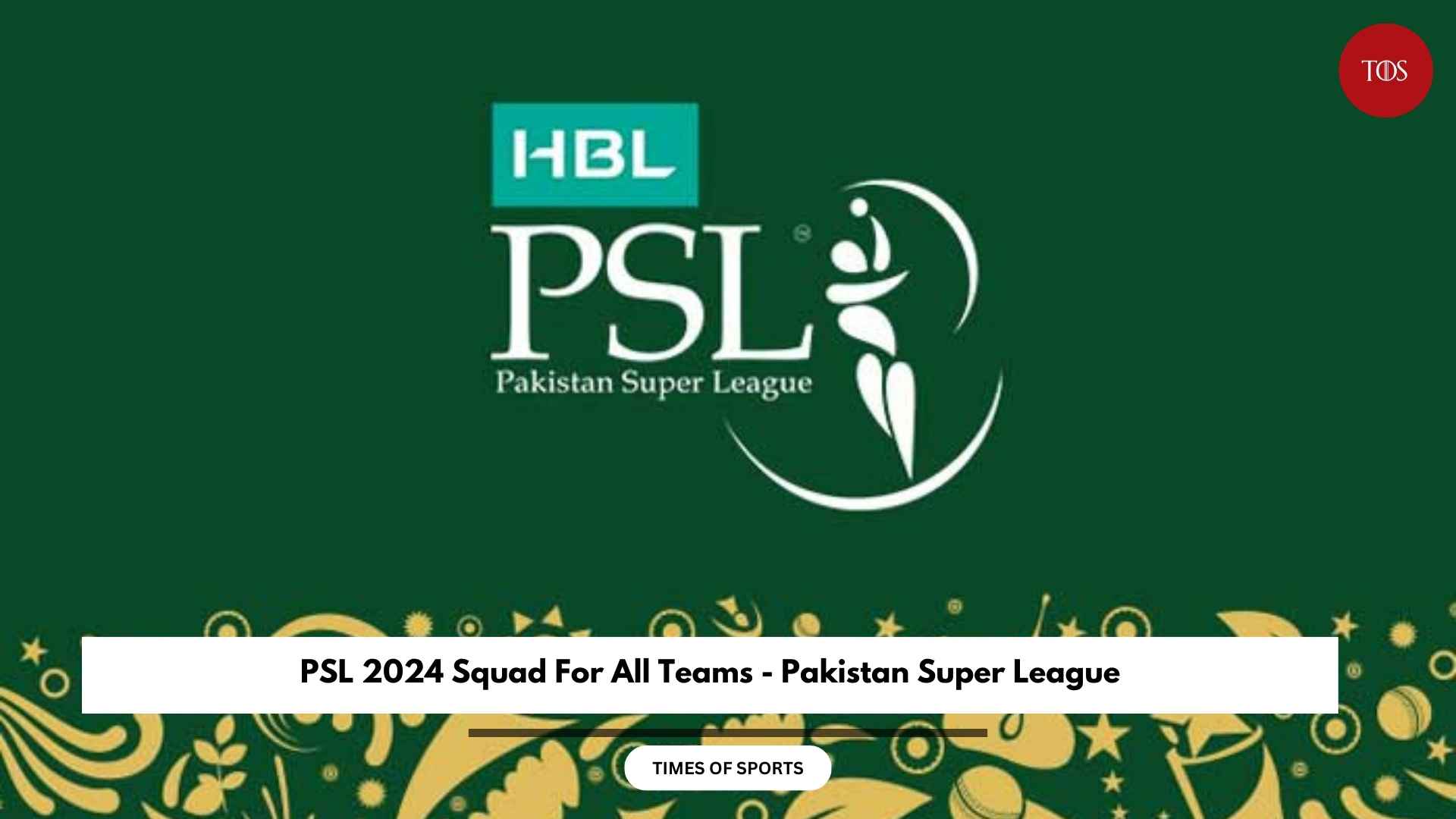 PSL 2024 Squad For All Teams Pakistan Super League