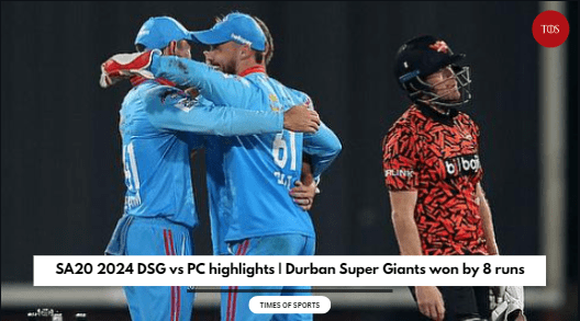 SA20 2024 DSG vs PC highlights | Durban Super Giants won by 8 runs