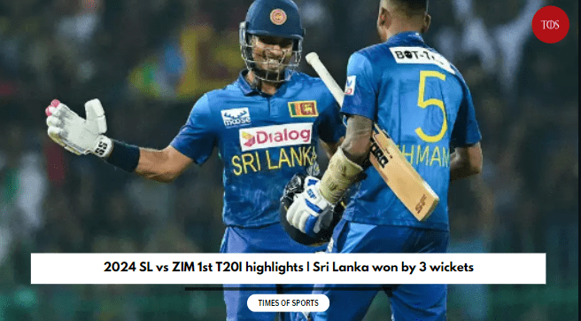 2024 SL Vs ZIM 1st T20I Highlights | Sri Lanka Won By 3 Wickets