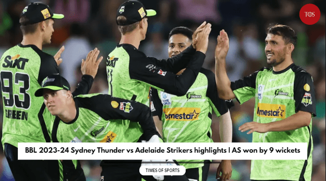 BBL 2023-24 Sydney Thunder Vs Adelaide Strikers Highlights | AS Won By ...